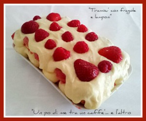 Tiramisù con lamponi e fragole